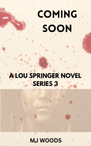 Lou Springer Novel Series-Fiction Novel of Murder and Crime.  Novel #3